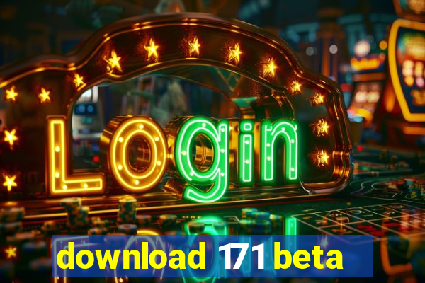 download 171 beta